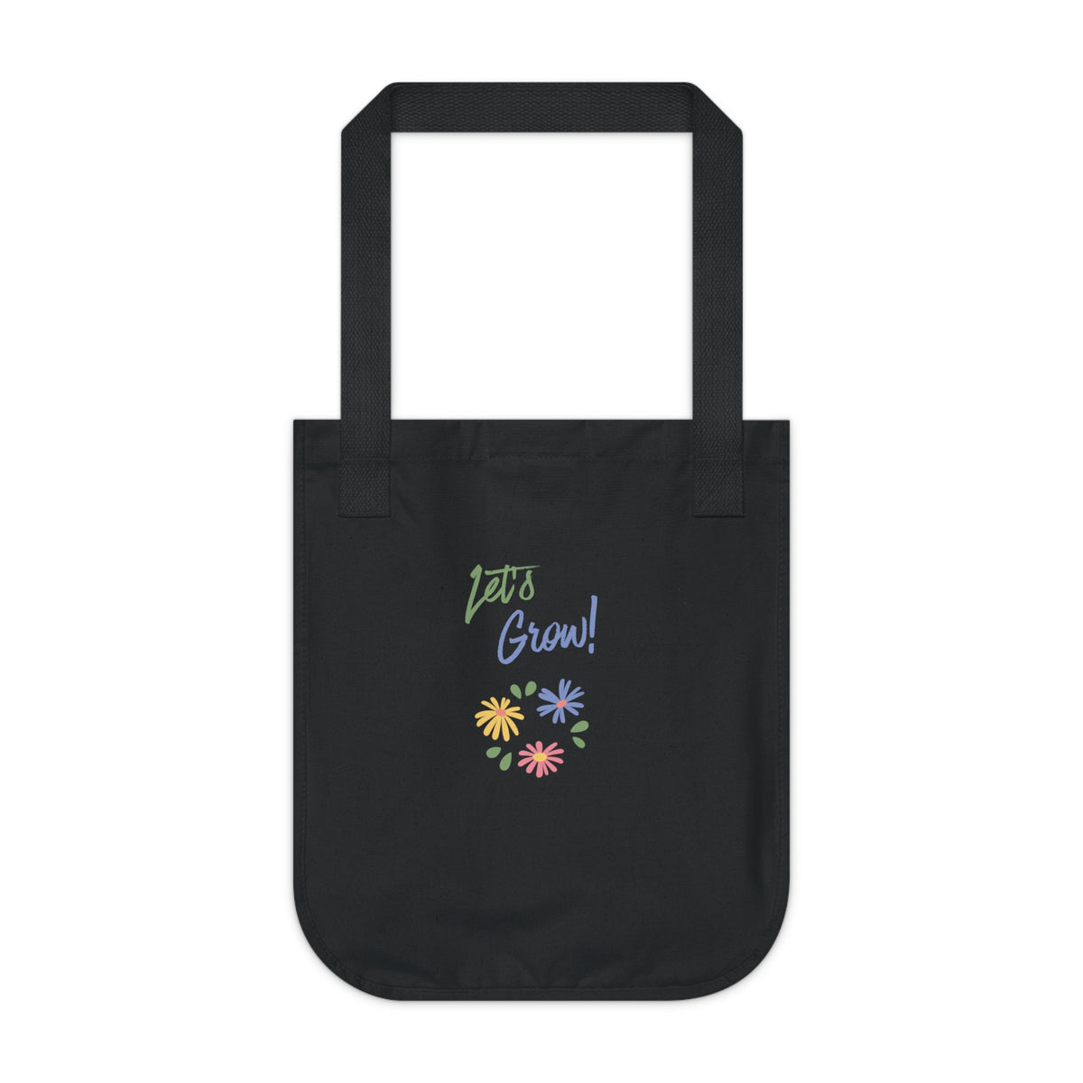 A black canvas tote bag with 'Let's Grow!' printed in green and blue script above a small cluster of colorful flowers, shown on a plain white background.