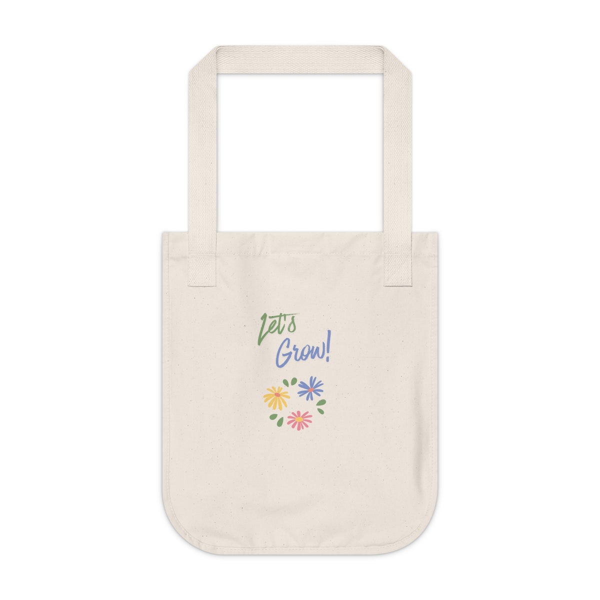 A natural canvas tote bag with a printed graphic on the front that reads 'Let's Grow!' in green and blue script, accompanied by a small cluster of colorful flowers in yellow, pink, and blue. The bag is shown against a plain white background.
