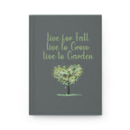 Live for Fall, Live to Grow, Live to Garden Hardcover Journal